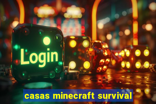 casas minecraft survival